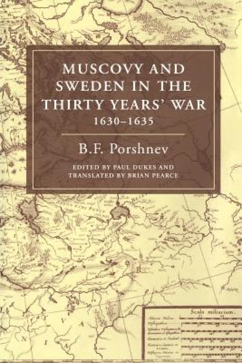Muscovy and Sweden in the Thirty Years' War 1630–1635