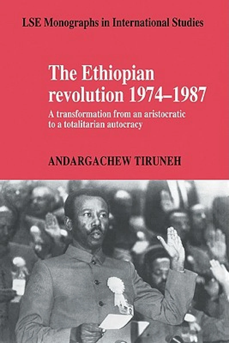 The Ethiopian Revolution 1974–1987