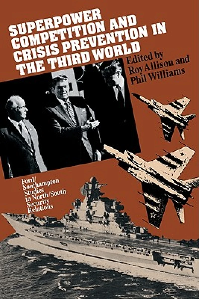 Superpower Competition and Crisis Prevention in the Third World