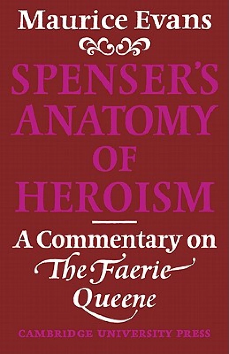 Spenser's Anatomy of Heroism