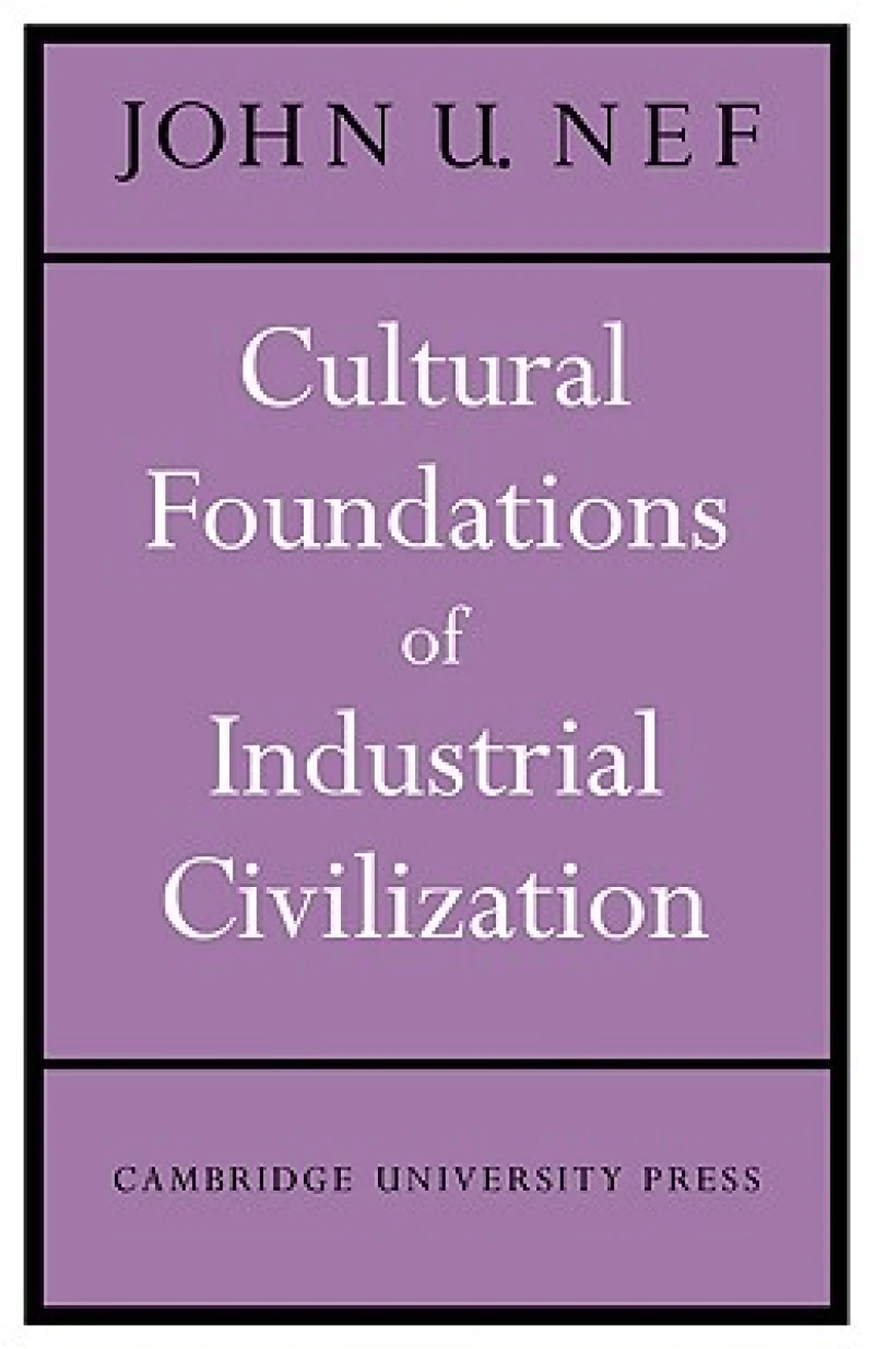 Cultural Foundations of Industrial Civilization