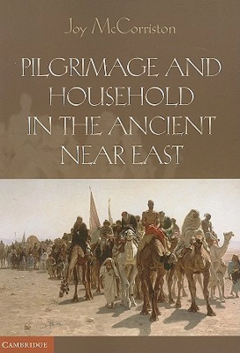 Pilgrimage and Household in the Ancient Near East