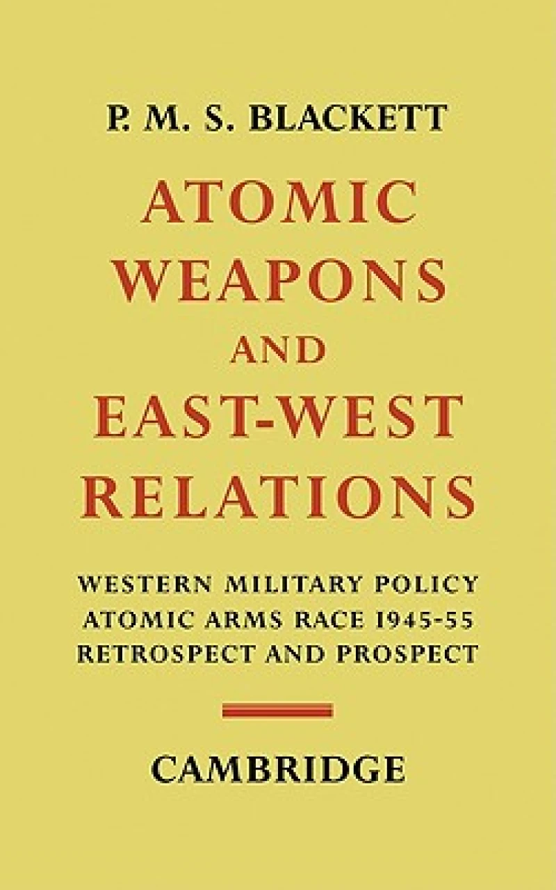 Atomic Weapons and East–West Relations