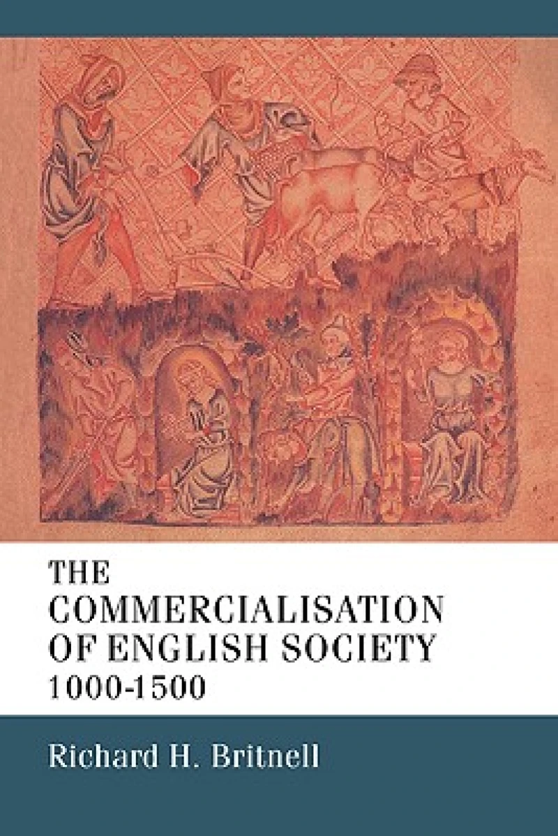 The Commercialisation of English Society 1000-1500