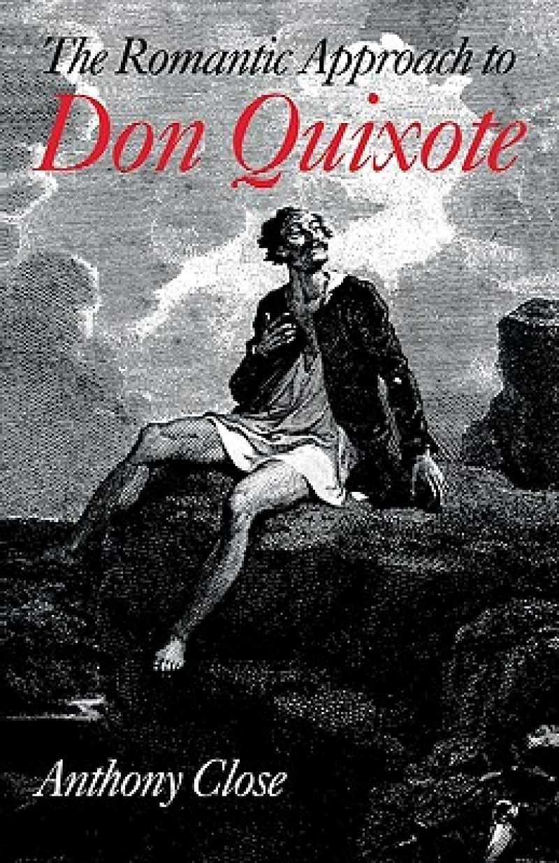 The Romantic Approach to ''Don Quixote''