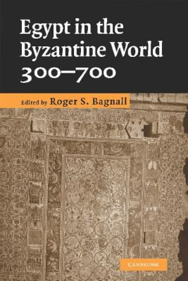 Egypt in the Byzantine World, 300–700