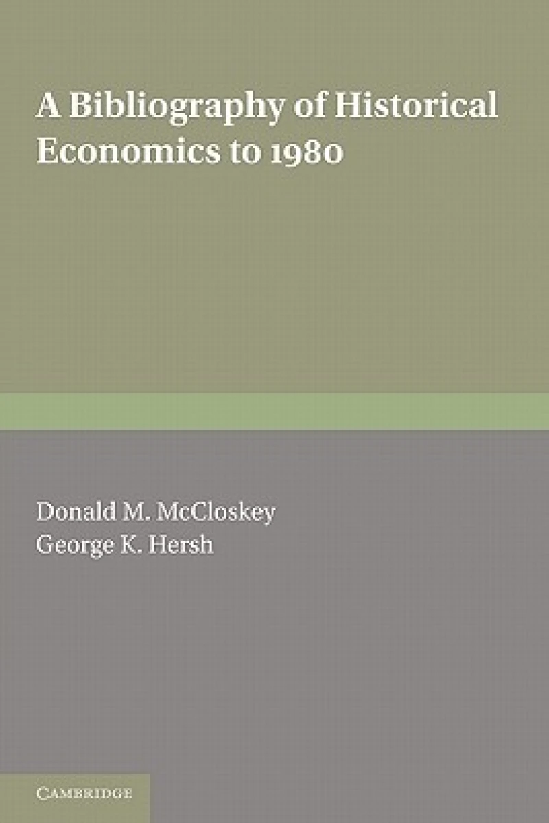 A Bibliography of Historical Economics to 1980