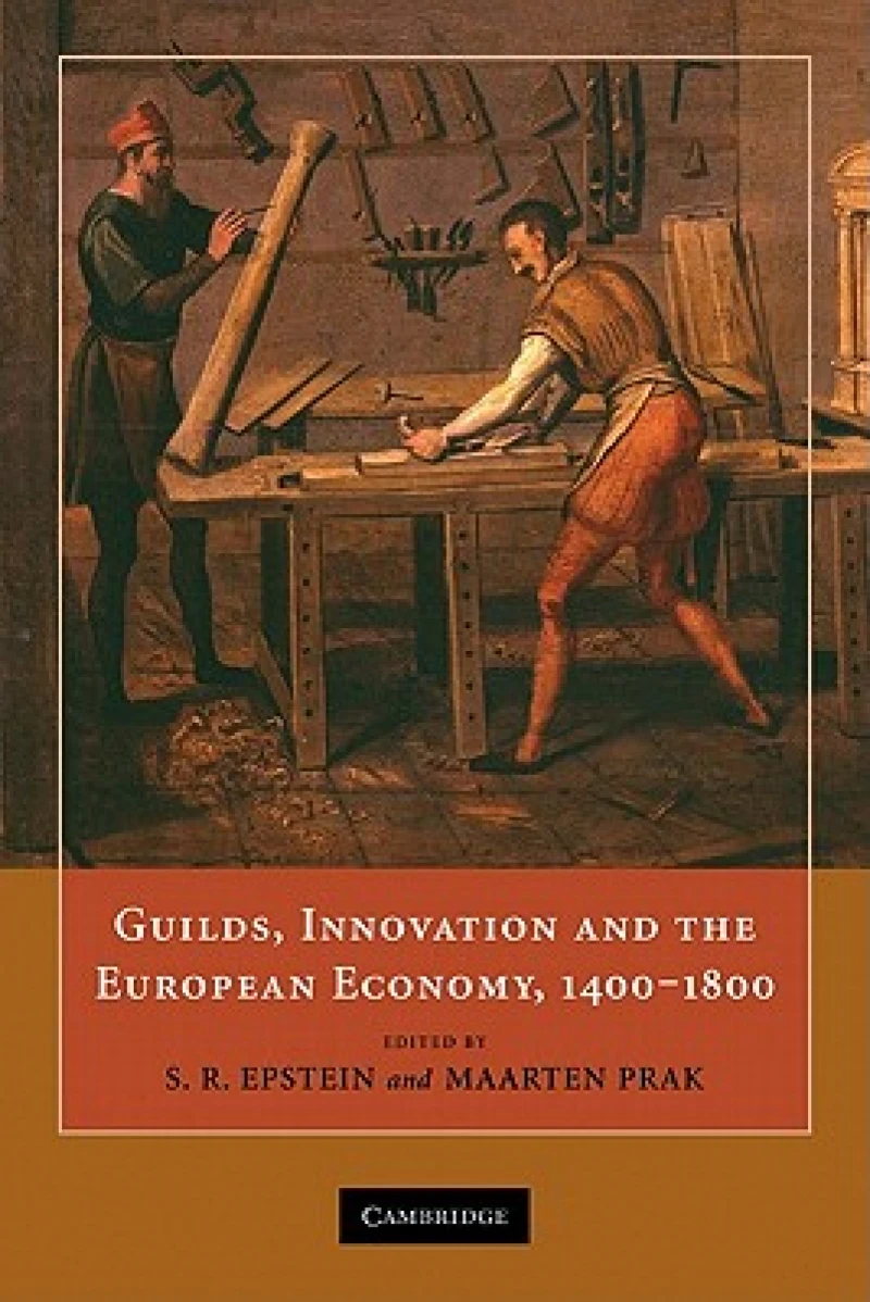 Guilds, Innovation and the European Economy, 1400–1800