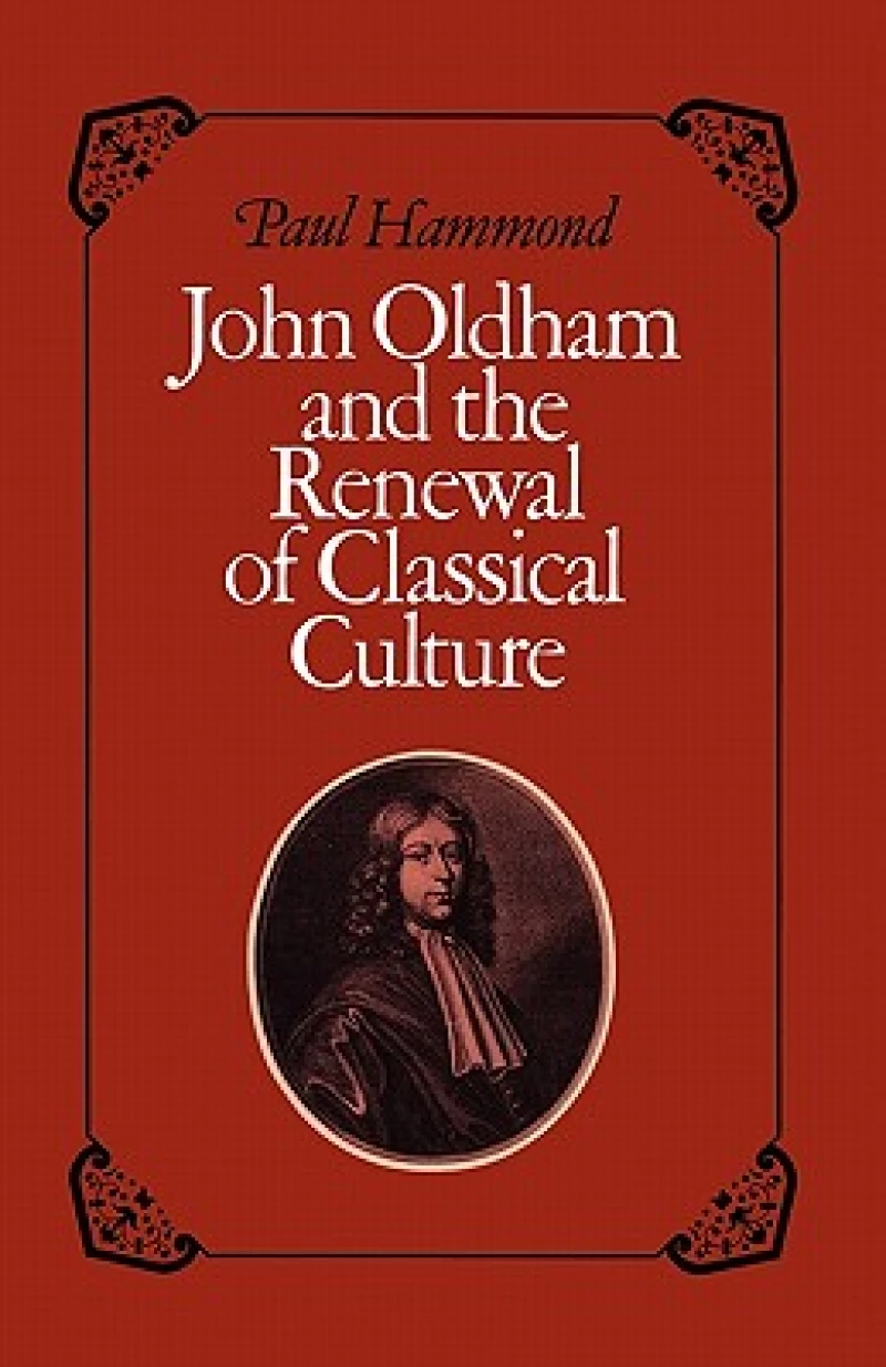 John Oldham and the Renewal of Classical Culture