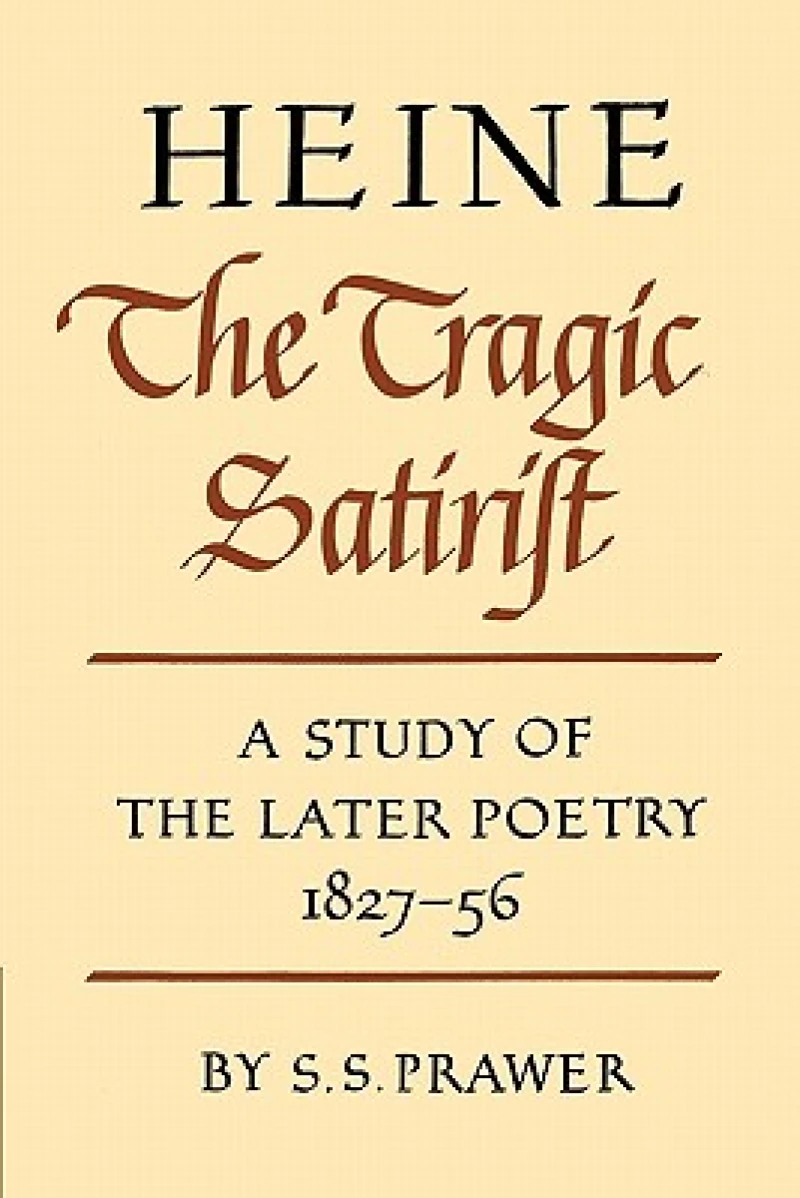 Heine the Tragic Satirist