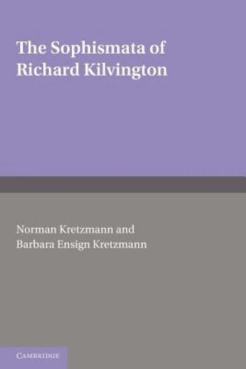 The Sophismata of Richard Kilvington