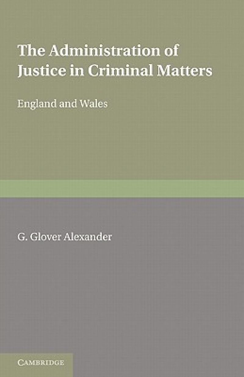 The Administration of Justice in Criminal Matters