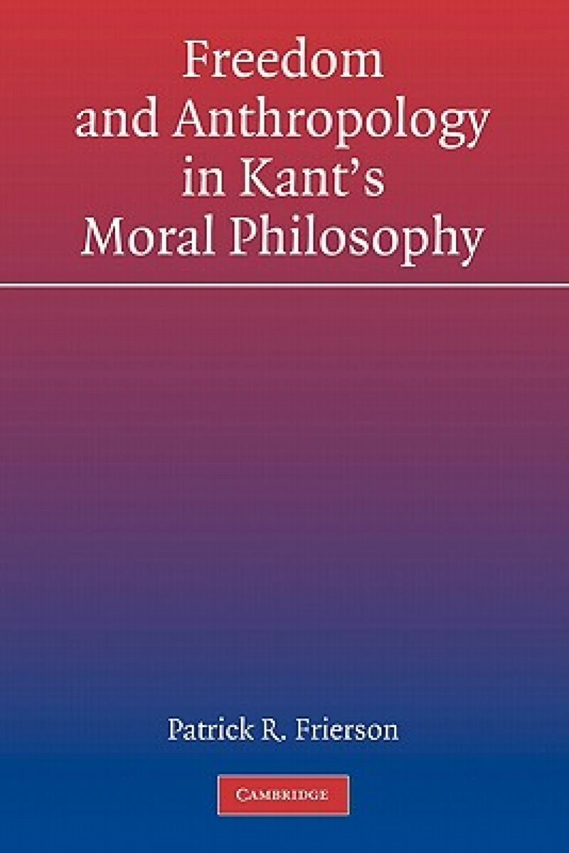Freedom and Anthropology in Kant's Moral Philosophy