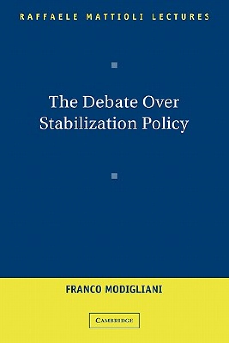 The Debate Over Stabilization Policy