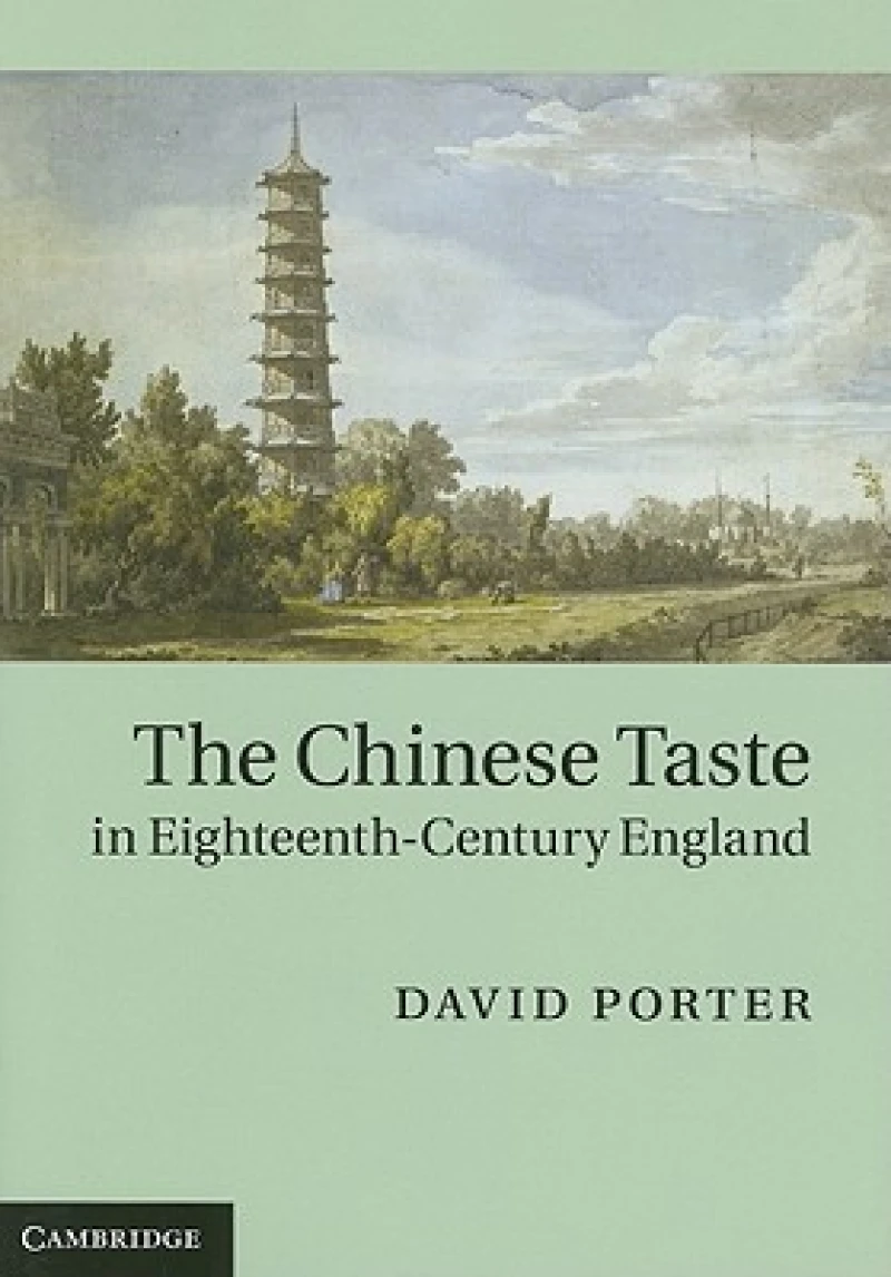 The Chinese Taste in Eighteenth-Century England