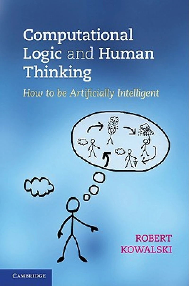 Computational Logic and Human Thinking