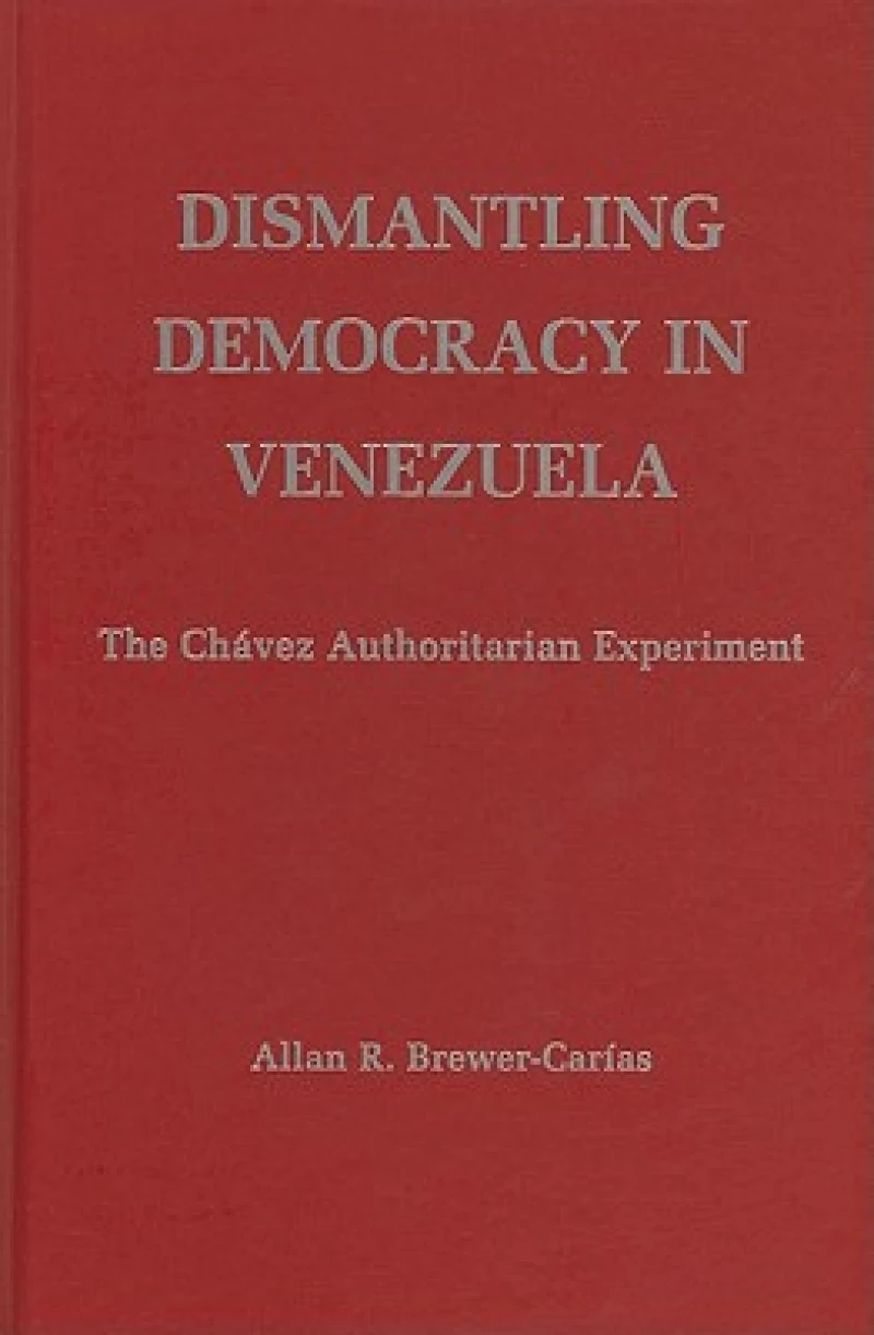 Dismantling Democracy in Venezuela