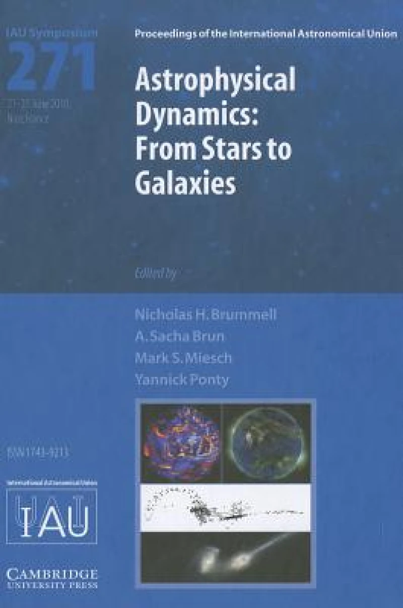 Astrophysical Dynamics (Iau S271)