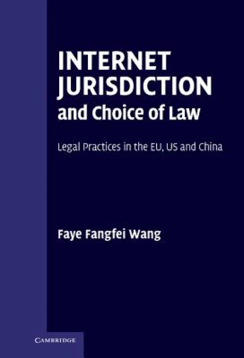 Internet Jurisdiction and Choice of Law