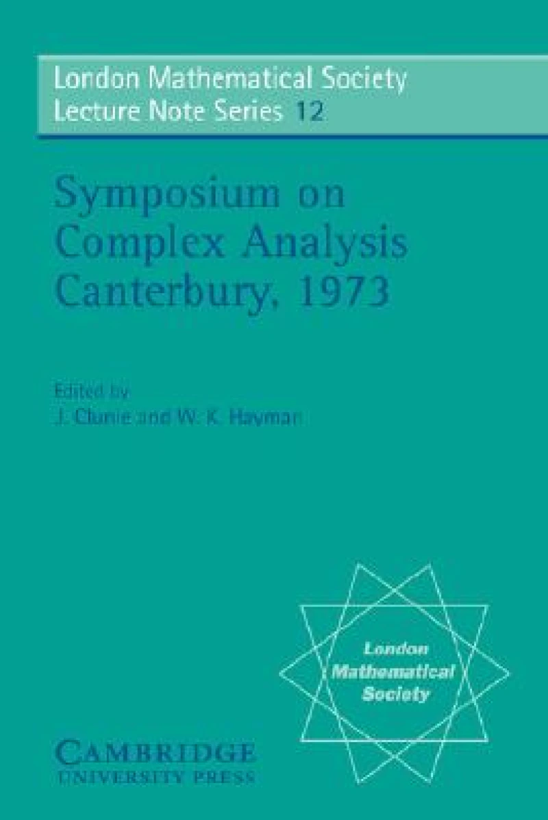 Proceedings of the Symposium on Complex Analysis Canterbury 1973
