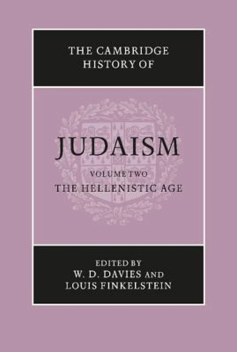 The Cambridge History of Judaism: Volume 2, The Hellenistic Age