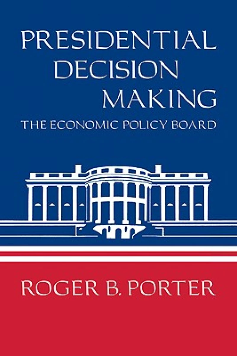 Presidential Decision Making