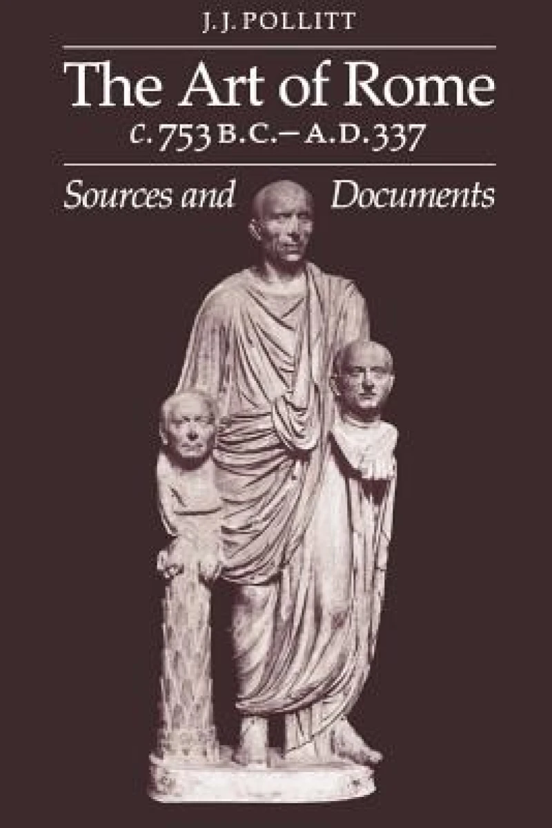 The Art of Rome c.753 B.C.–A.D. 337