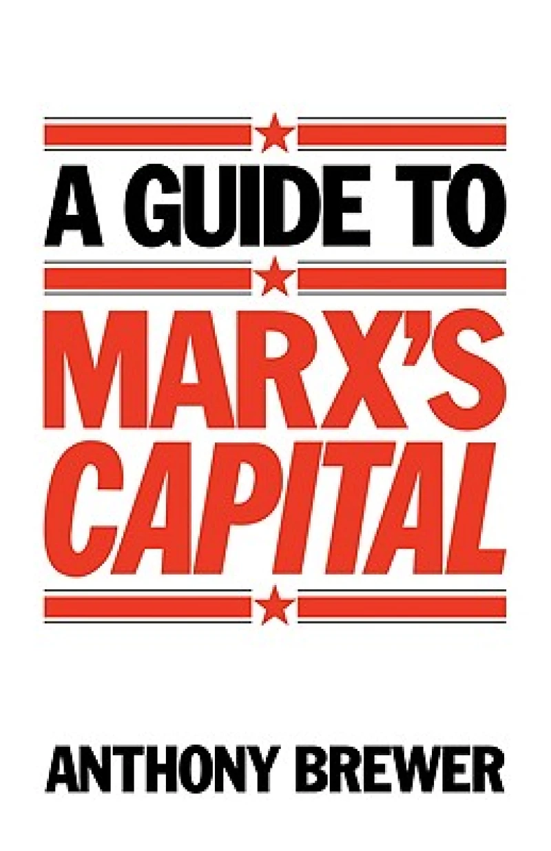 A Guide to Marx''s ''Capital''