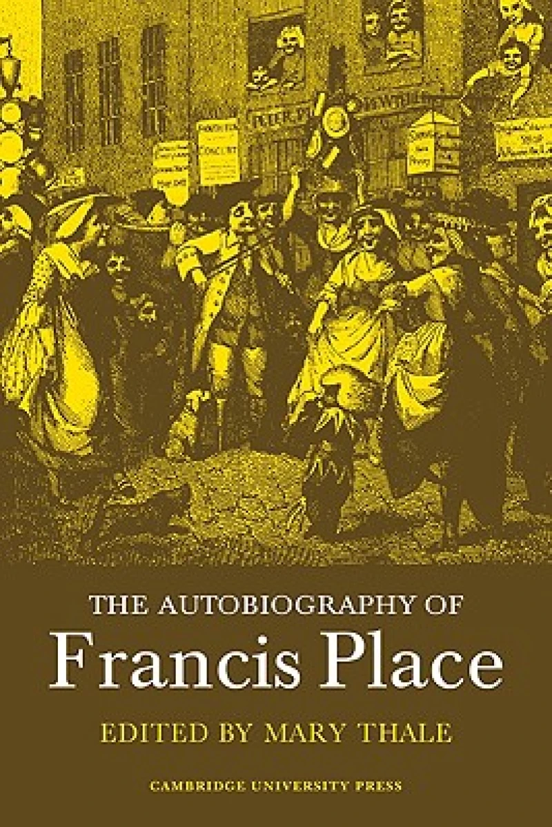 The Autobiography of Francis Place