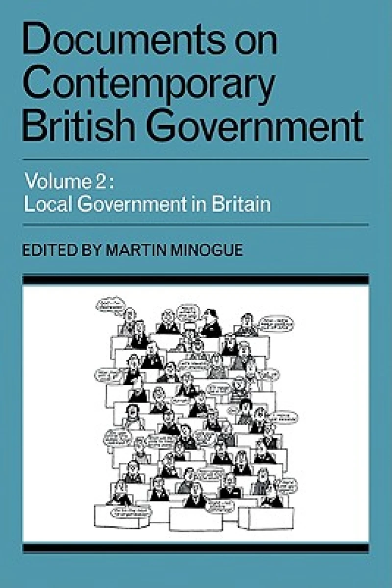 Documents on Contemporary British Government: Volume 2, Local Government in Britain