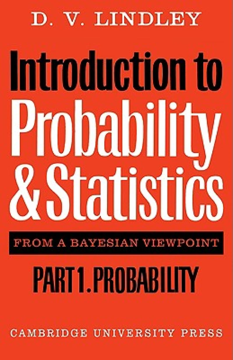 Introduction to Probability and Statistics from a Bayesian Viewpoint, Part 1, Probability