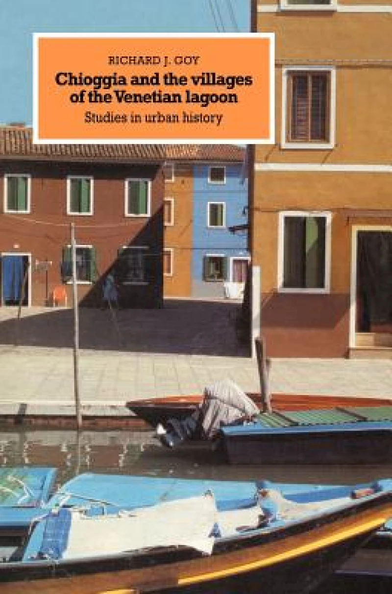 Chioggia and the Villages of the Venetian Lagoon