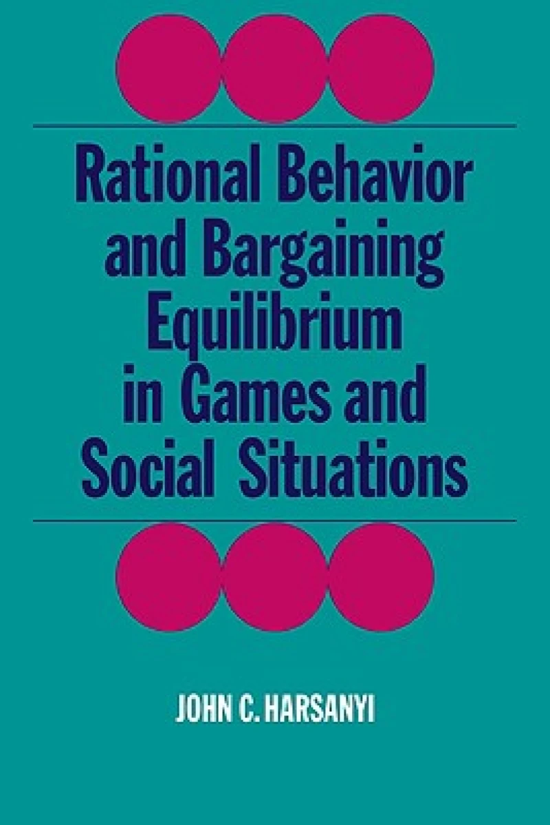 Rational Behaviour and Bargaining Equilibrium in Games and Social Situations