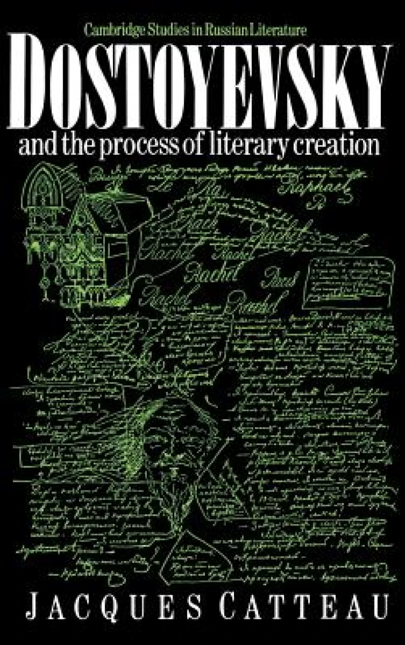 Dostoyevsky and the Process of Literary Creation