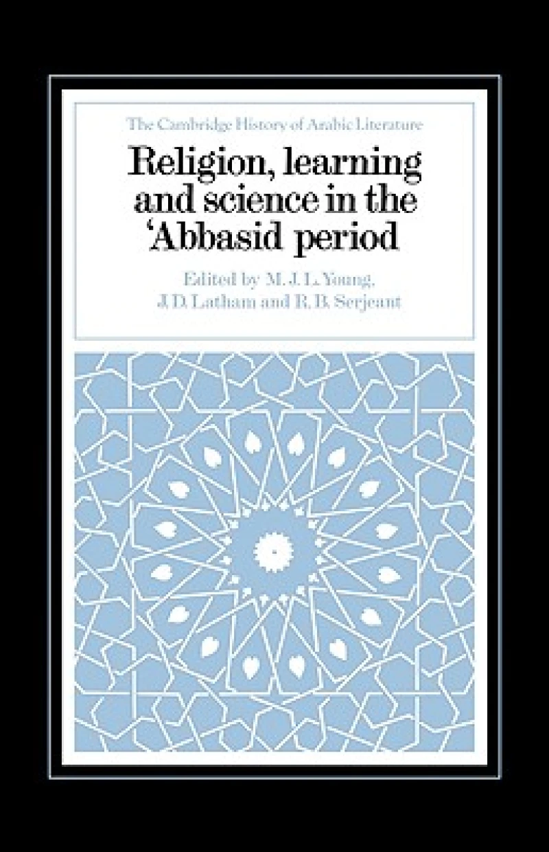 Religion, Learning and Science in the ''Abbasid Period