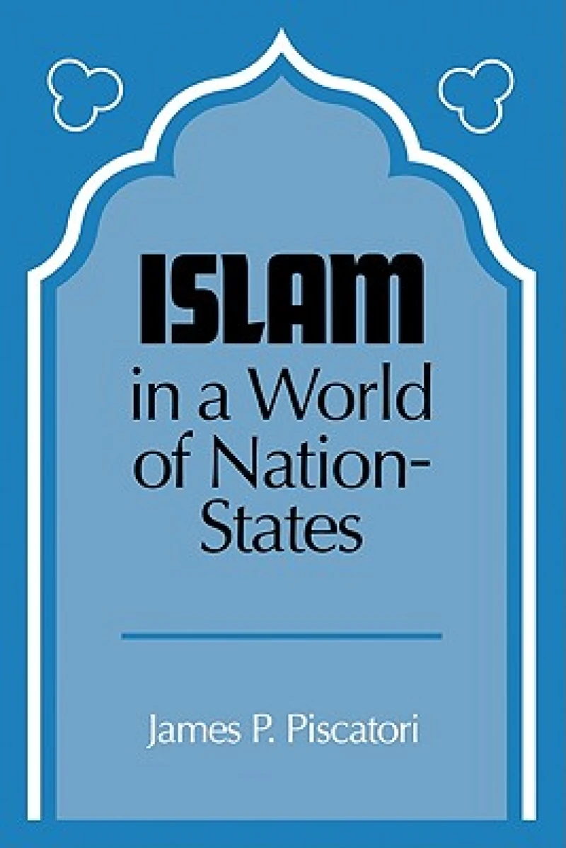 Islam in a World of Nation-States