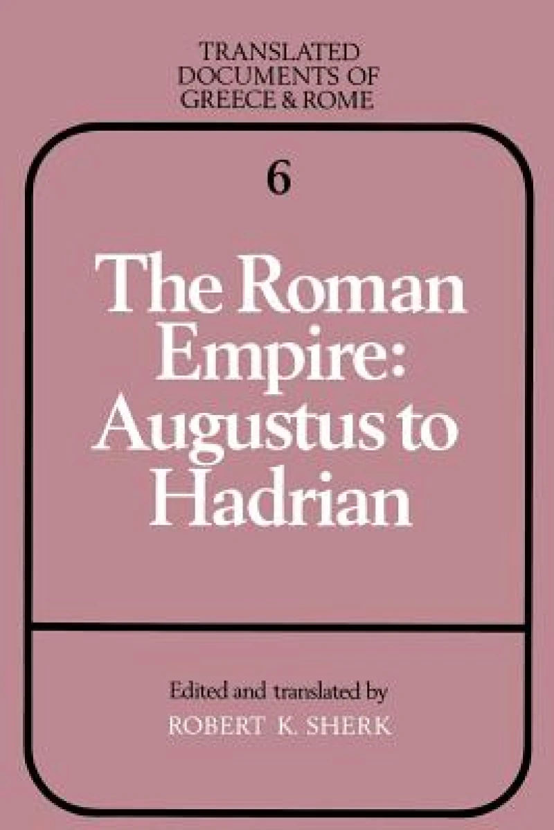 The Roman Empire: Augustus to Hadrian