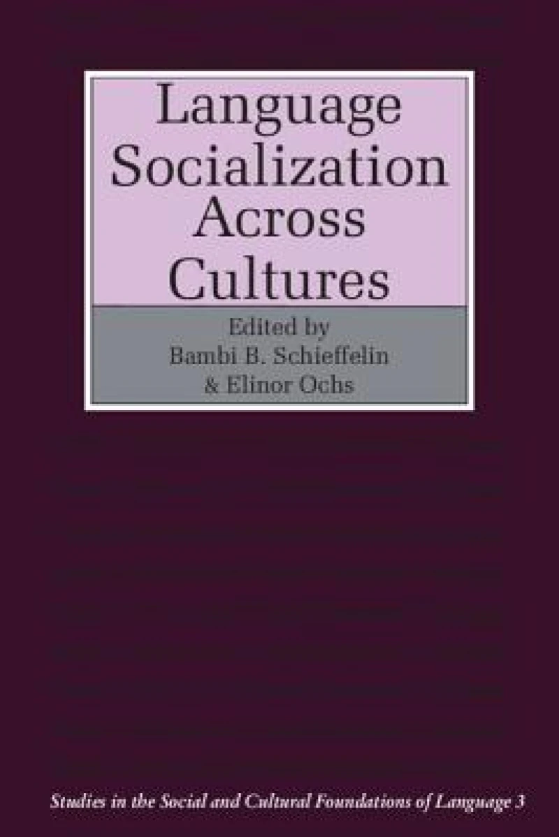 Language Socialization Across Cultures