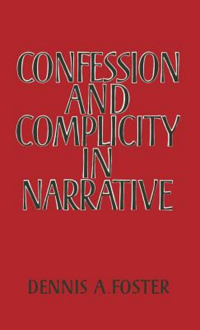 Confession and Complicity in Narrative