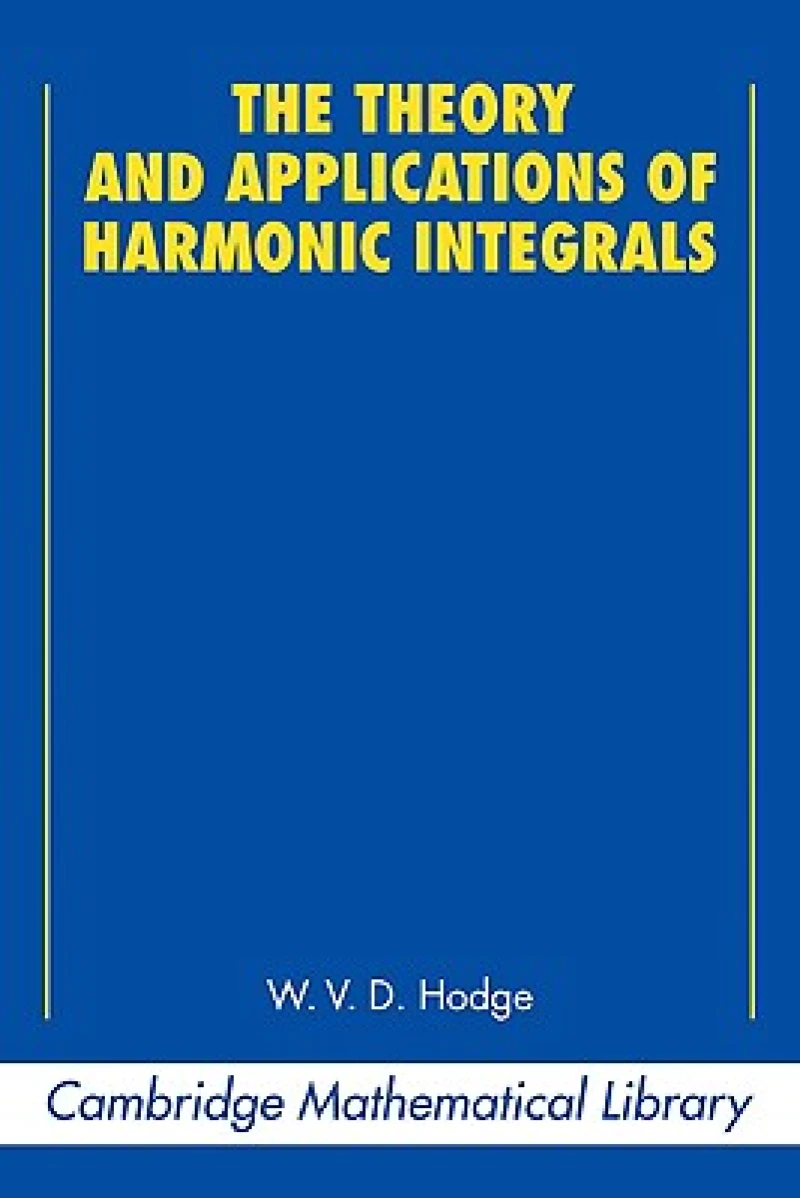 The Theory and Applications of Harmonic Integrals