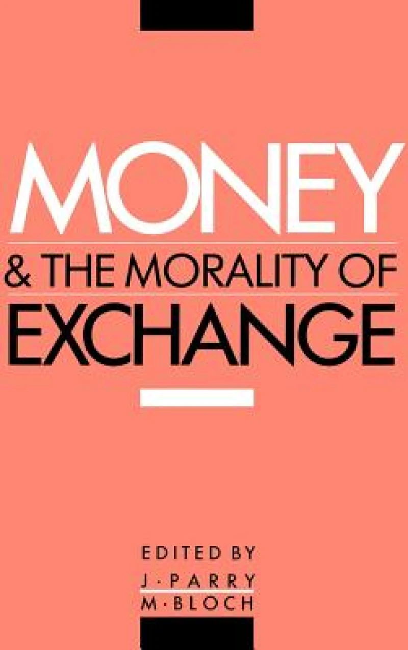 Money and the Morality of Exchange
