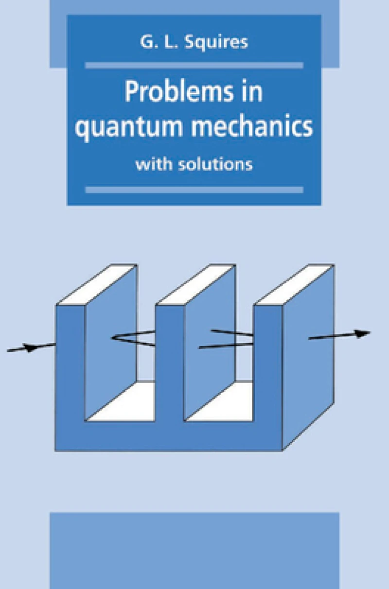 Problems in Quantum Mechanics