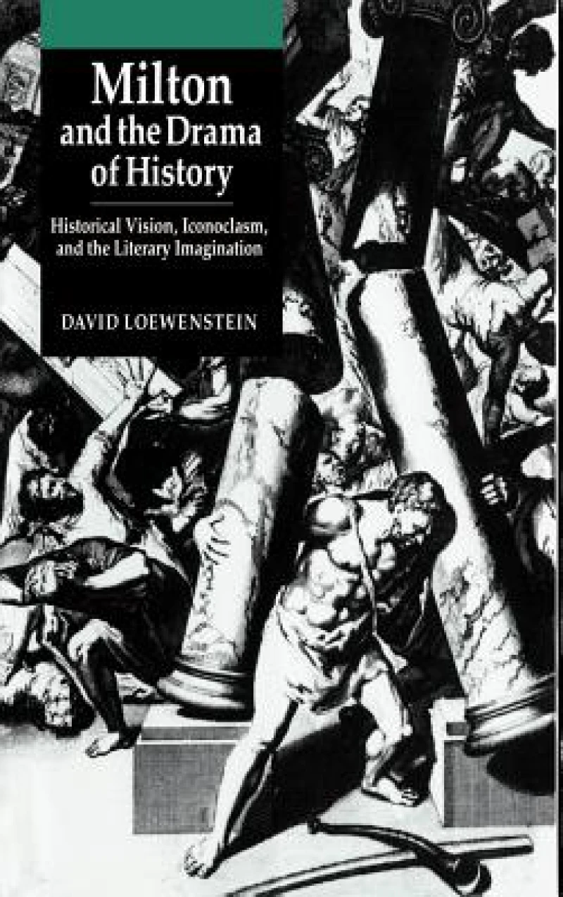 Milton and the Drama of History