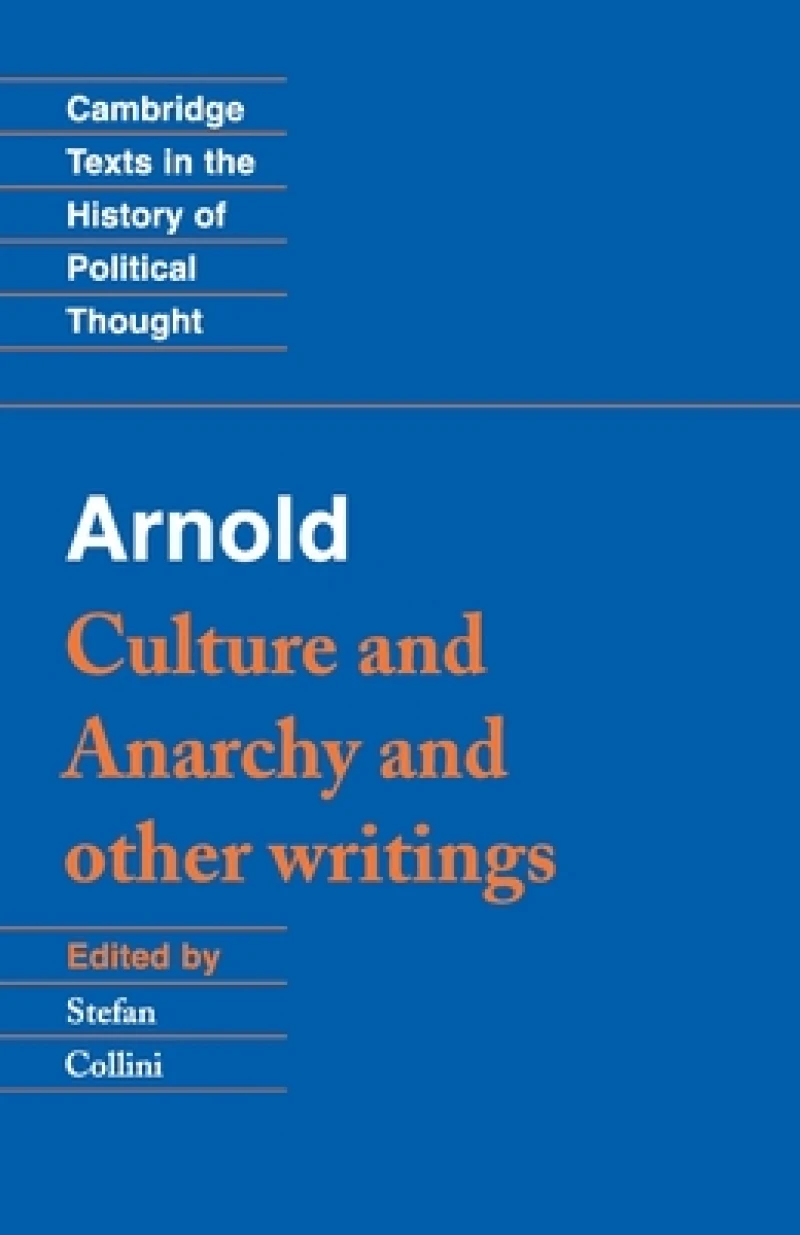 Arnold: ''Culture and Anarchy'' and Other Writings