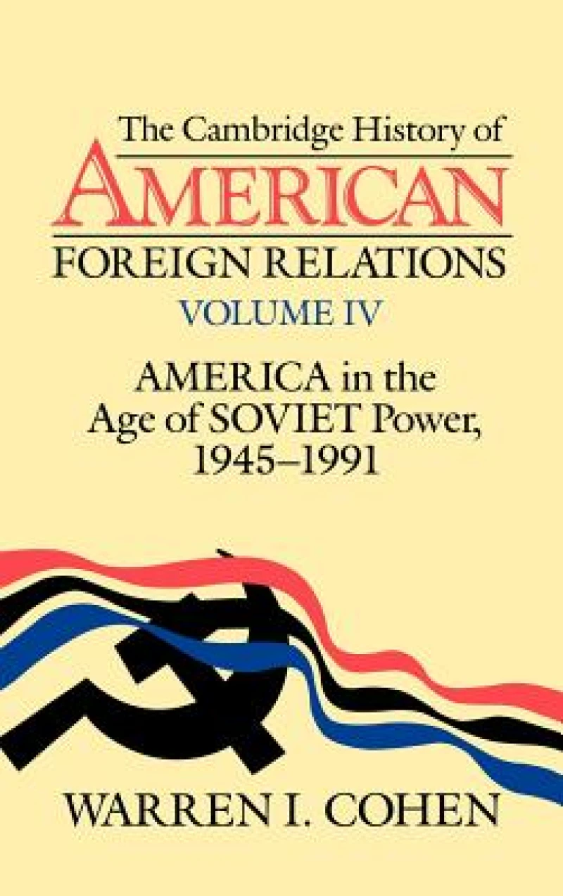 The Cambridge History of American Foreign Relations