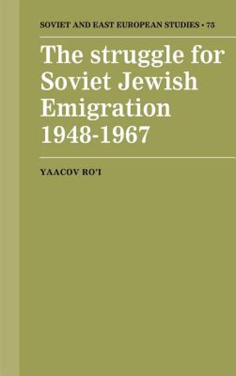 The Struggle for Soviet Jewish Emigration, 1948–1967