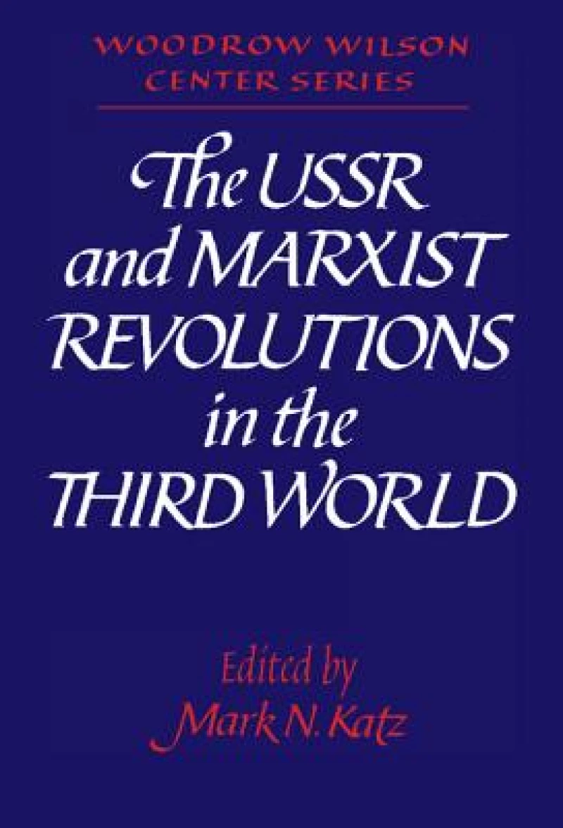 The USSR and Marxist Revolutions in the Third             World
