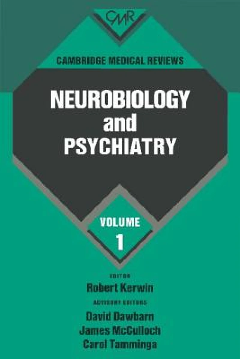 Cambridge Medical Reviews: Neurobiology and Psychiatry: Volume 1