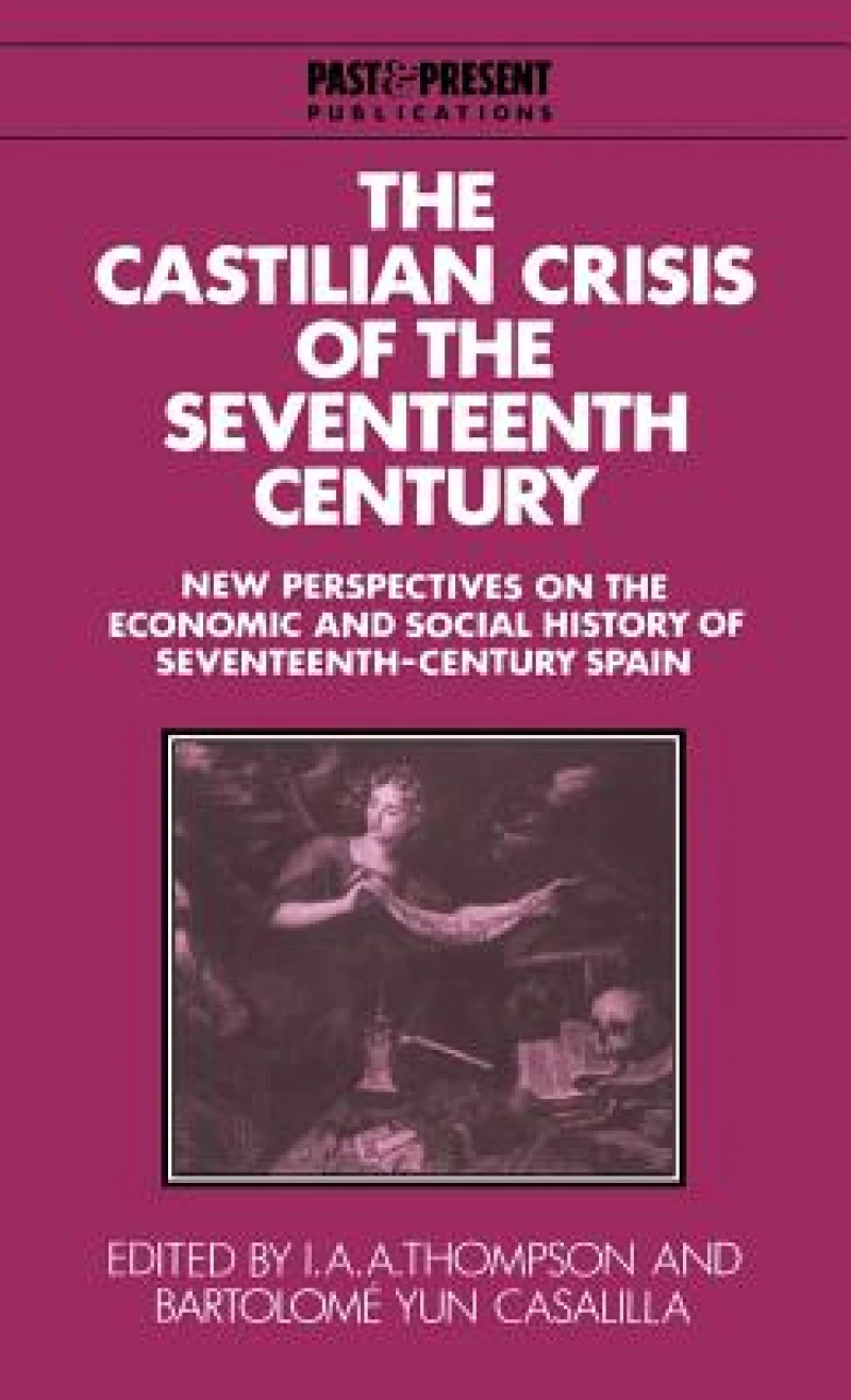 The Castilian Crisis of the Seventeenth Century