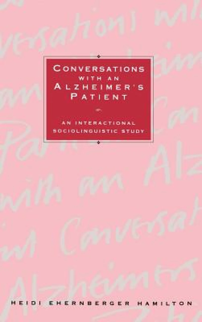 Conversations with an Alzheimer''s Patient
